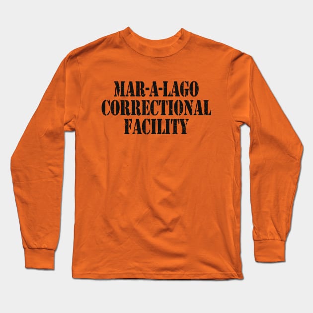 Mar a Lago Correctional Facility Long Sleeve T-Shirt by Etopix